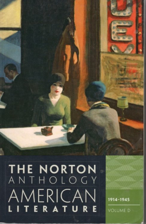 The Norton Anthology of American Literature 1914 - 1945 Volume D