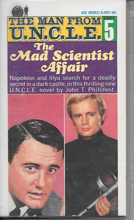 The Mad Scientist Affair Napoleon and Illya Search for a Deadly Secret in a Dark Castle