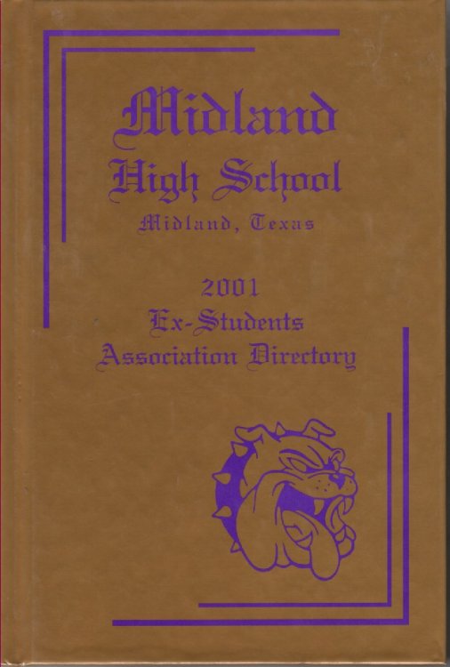 Midland High School, Midland Texas; 2001 Ex-Students Association Directory