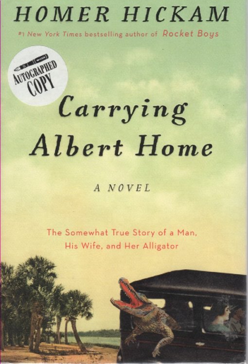 Carrying Albert Home The Somewhat True Story of a Man, His Wife, and Her Alligator