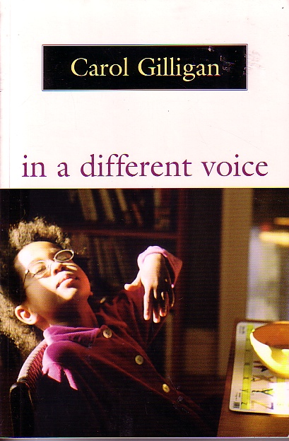In A Different Voice Psychological Theory and Women's Development