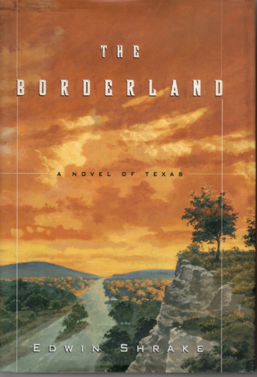 The Borderland A Novel of Texas