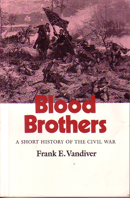 Blood Brothers A Short History of the Civil War