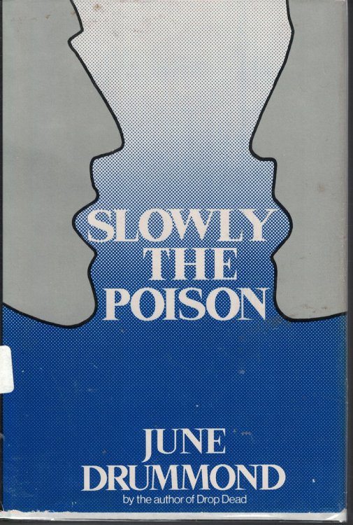 Slowly The Poison