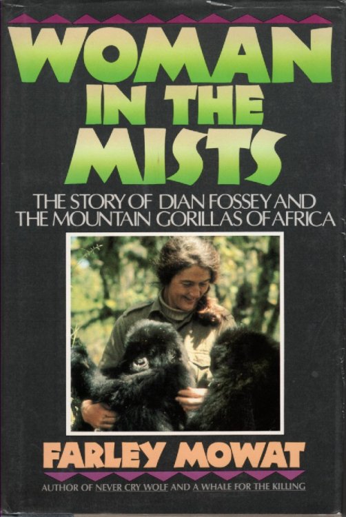 Woman in the Mists The Story of Dian Fossey and the Mountain Gorillas of Africa