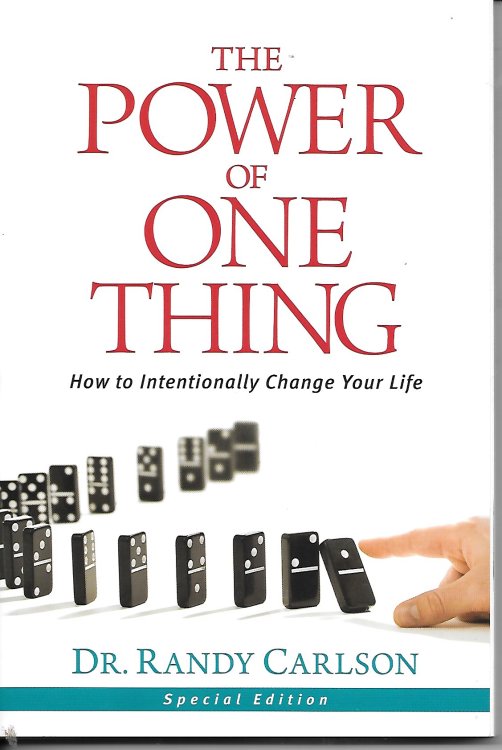 The Power Of One Thing; How to Intentionally Change Your Life