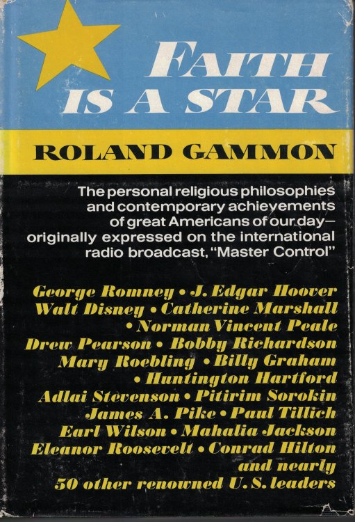 Faith Is A Star; Personal Religious Philosophies and Contemporary Achievements of Great Americans