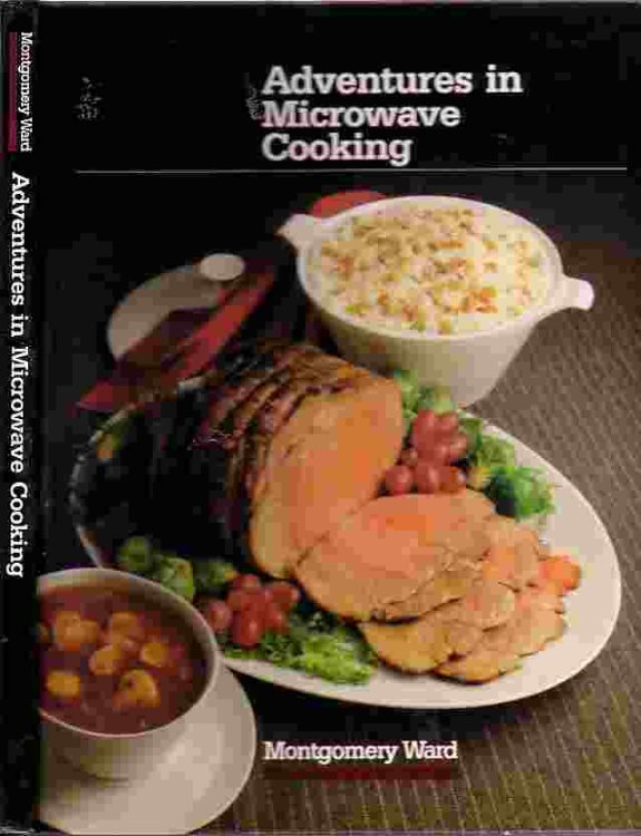 Adventures In Microwave Cooking
