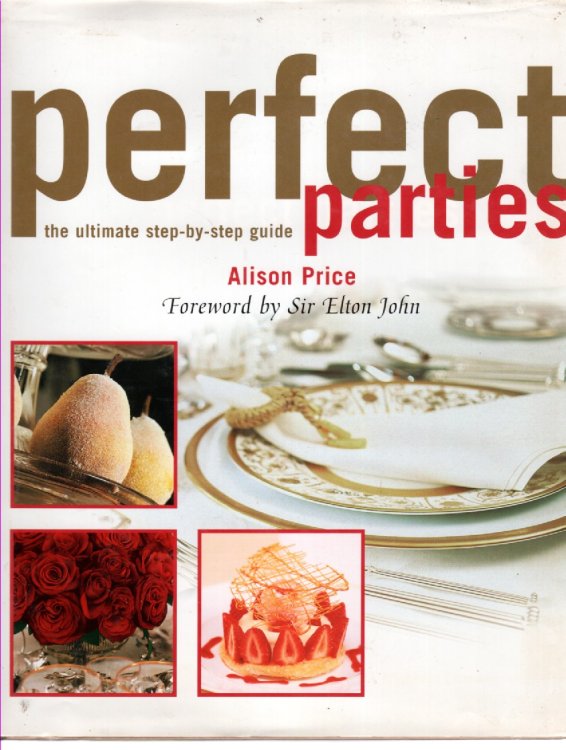 Perfect Parties The Ultimate Step by Step Guide