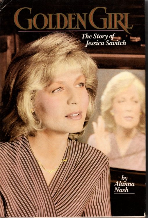 Golden Girl The Story of Jessica Savitch