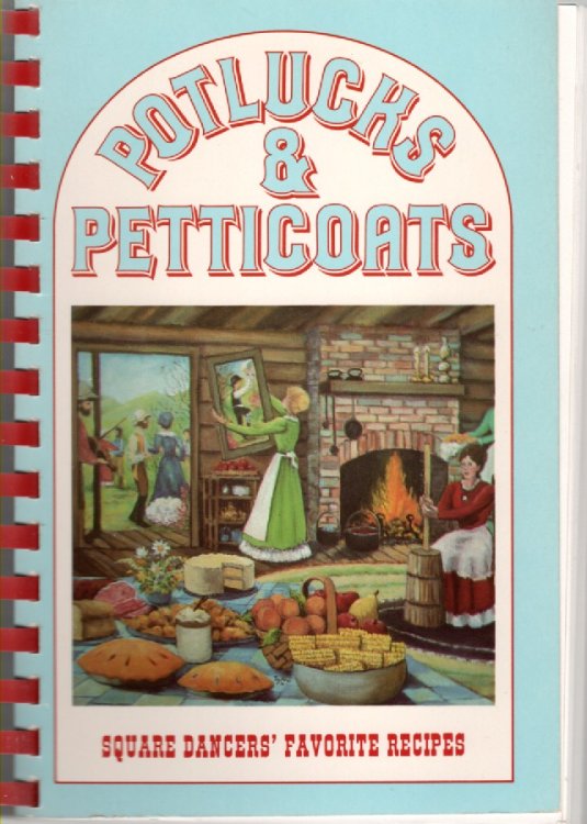 Potlucks and Petticoats Square Dancer's Favorite Recipes