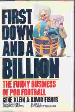 First Down And A Billion Funny Business of Pro Football