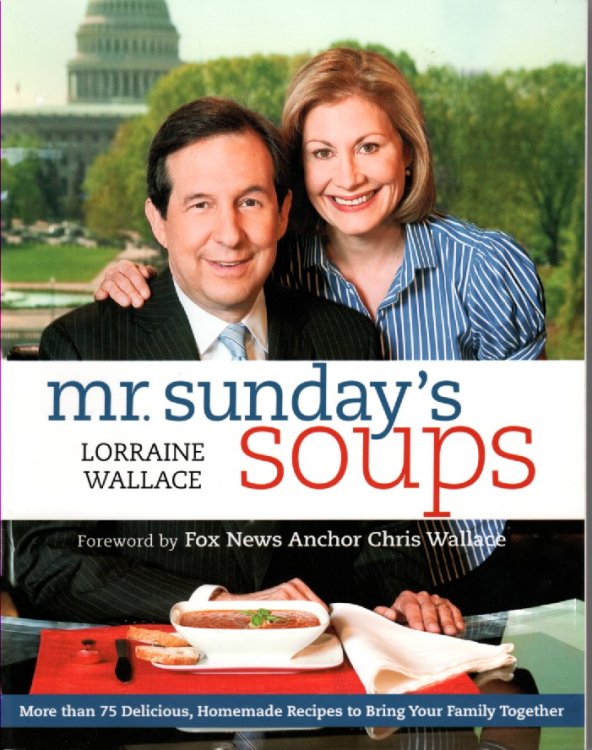 Mr. Sunday's Soups More Than 75 Delicious, Homemade Recipes to Bring Your Family Together