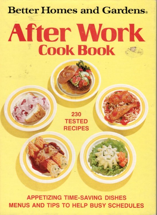 After Work Cookbook 230 Tested Recipes