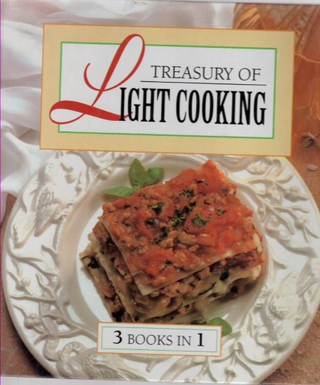 Treasury Of Light Cooking; 3 Books in One: Chicken, Pasta, & Entertaining