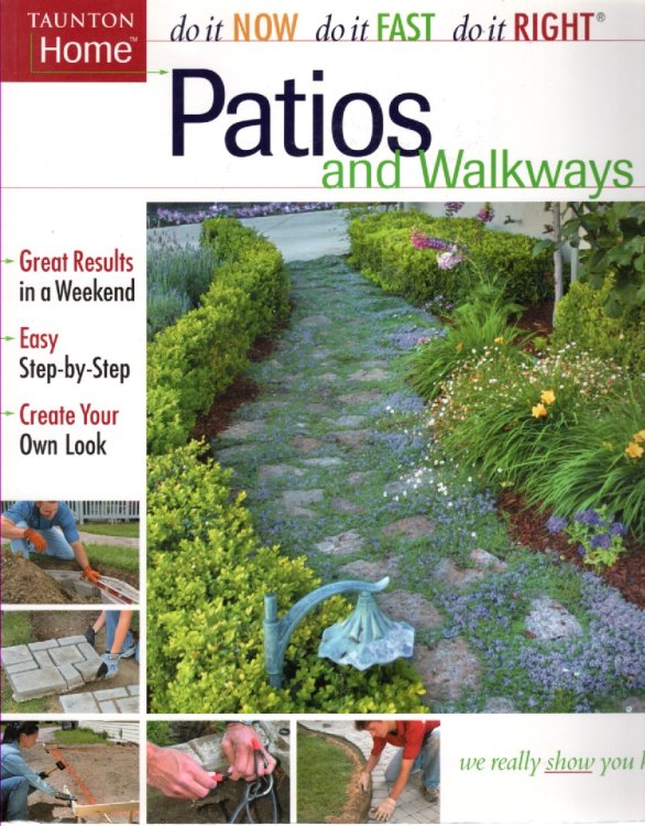 Patios and Walkways; Do it Now Do it Fast Do it Right
