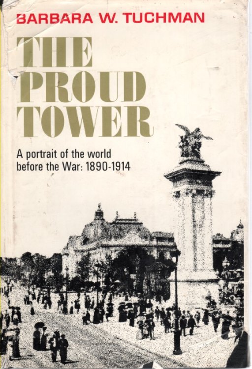 The Proud Tower A Portrait of the World before 1890-1914