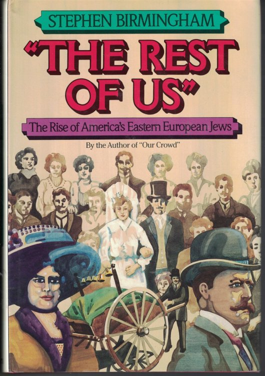 The Rest Of Us Rise Of America's Eastern European Jews