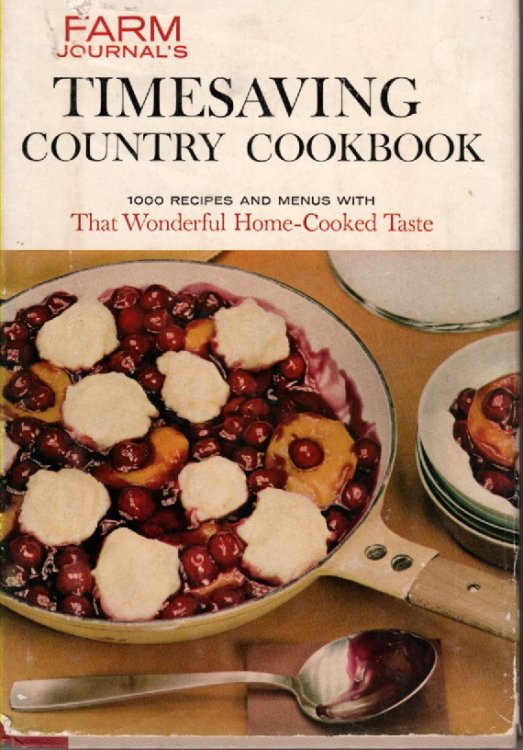Farm Journal's Timesaving Country Cookbook 1,000 Recipes and Menus with That Wonderful Home Cooked Taste