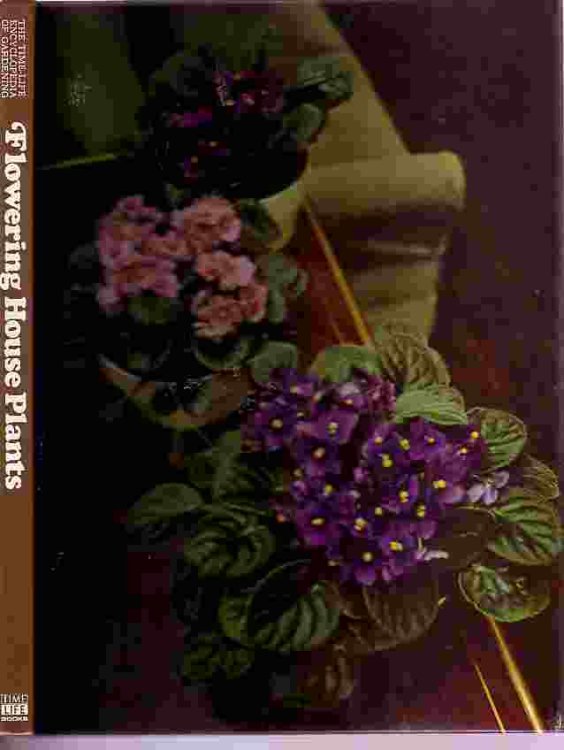 Flowering House Plants Time Life Encyclopedia of Gardening