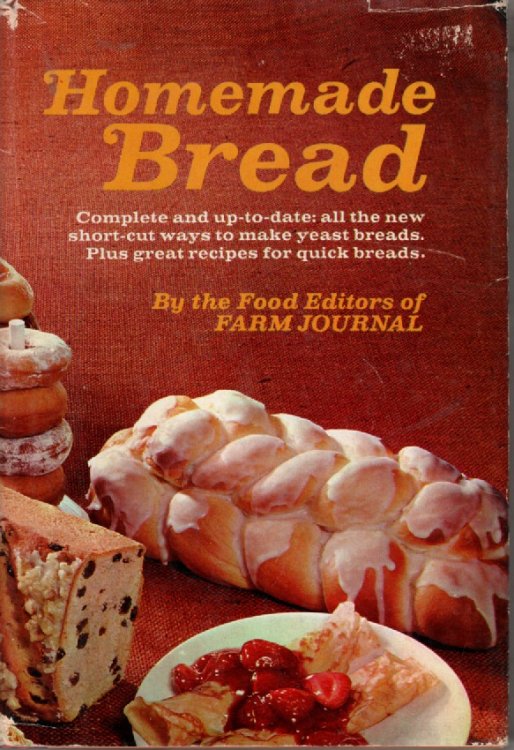 Homemade Bread Complete and Up to Date: all the New Short Cut Ways to Make Yeast Breads.