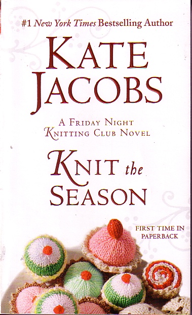 Knit The Season A Friday Night Knitting Club Novel