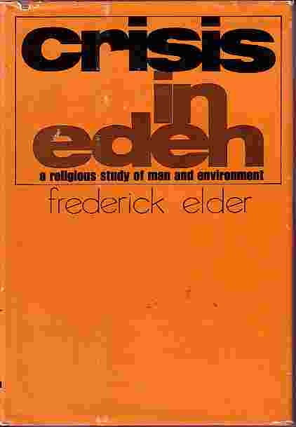 Crisis In Eden Religious Study of Man and Environment