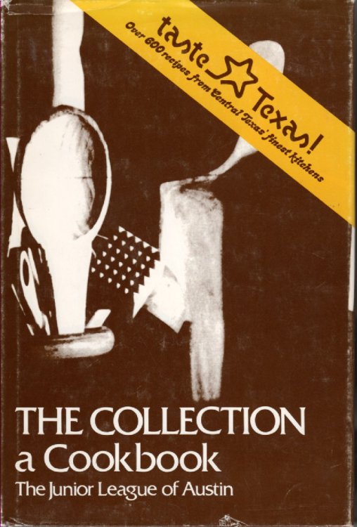 The Collection A Cookbook by Junior League of Austin