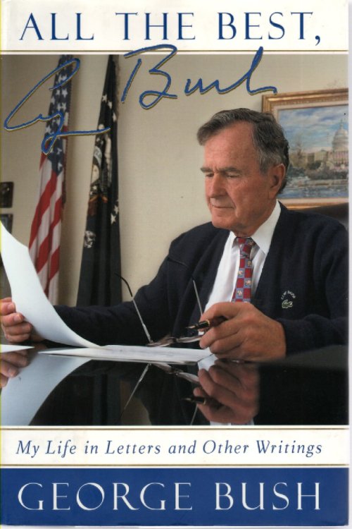 All the Best, George Bush My Life in Letters and Other Writings