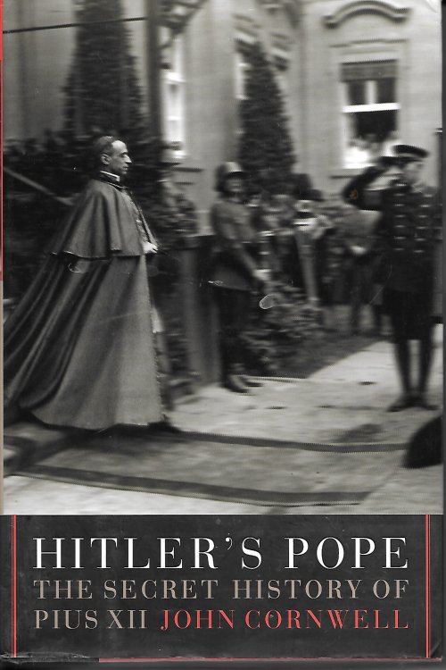 Hitler's Pope; The Secret History of Pius XII