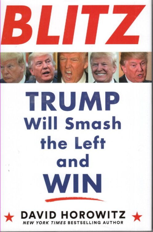 Blitz Trump Will Smash the Left and Win