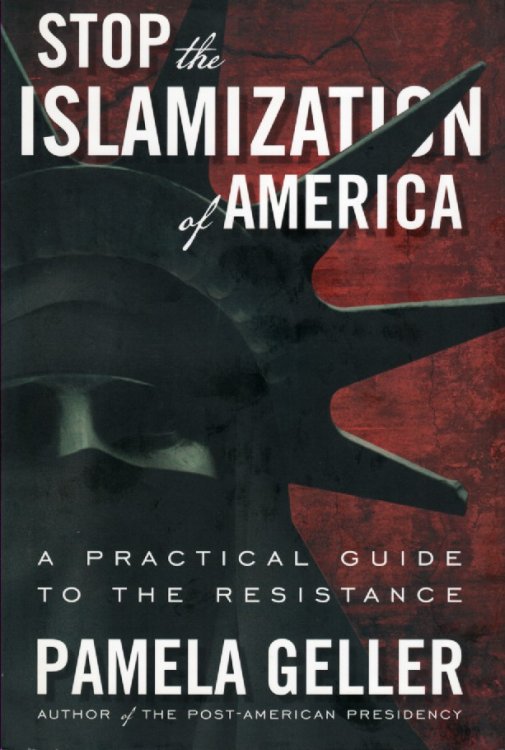 Stop the Islamization of America A Practical Guide to the Resistance
