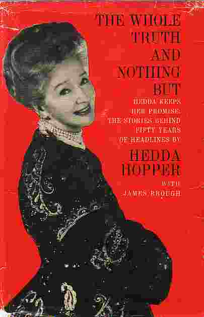 Whole Truth And Nothing But Hedda Keeps Her Promise - the Stories Behind Fifty Years of Headlines