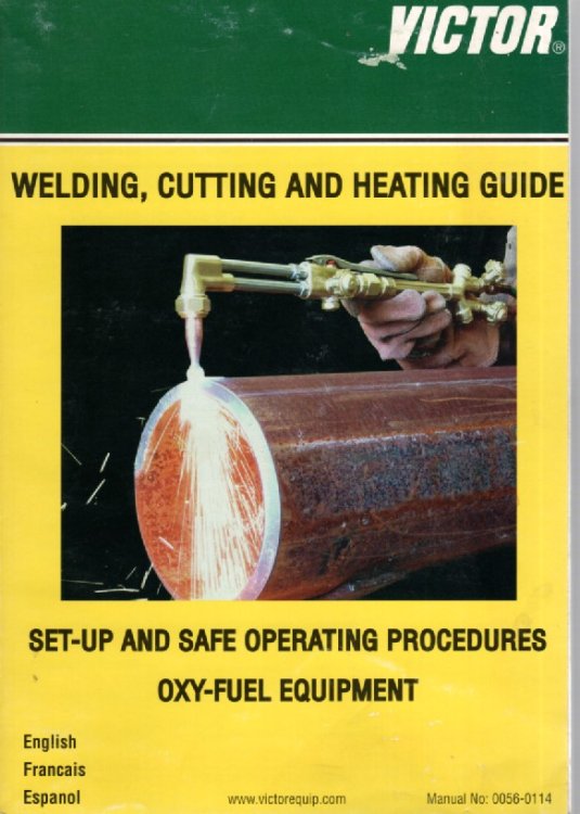 Victor Welding Cutting & Heating Guide Set Up and Safe Operating Procedures Oxy Fuel Equipment
