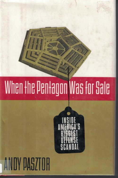 When The Pentagon Was For Sale - Inside America's Biggest Defense Scandal