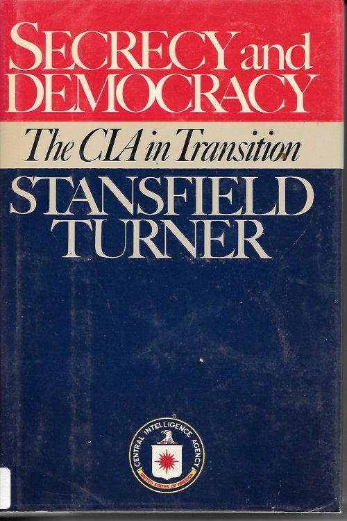Secrecy And Democracy : The CIA In Transition