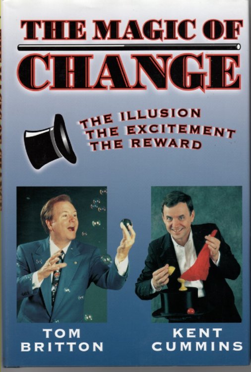 The Magic of Change! The Illusion, the Excitement, the Reward