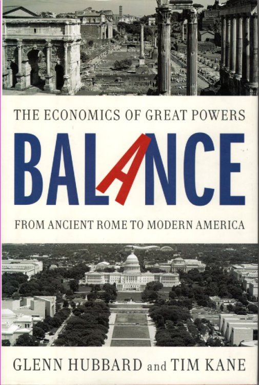 Balance The Economics of Great Powers from Ancient Rome to Modern America