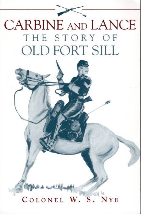 Carbine and Lance The Story of Old Fort Sill