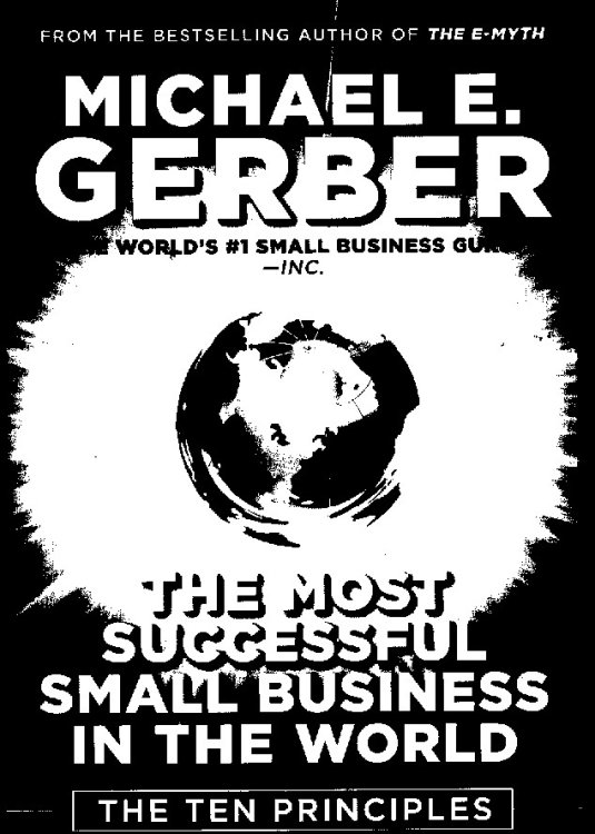 The Most Successful Small Business In The World The Ten Principles