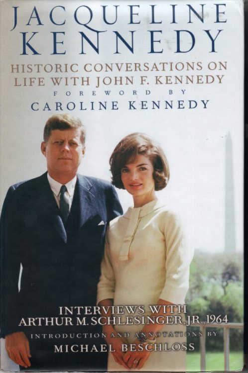 Jacqueline Kennedy Historic Conversations on Life with John F. Kennedy