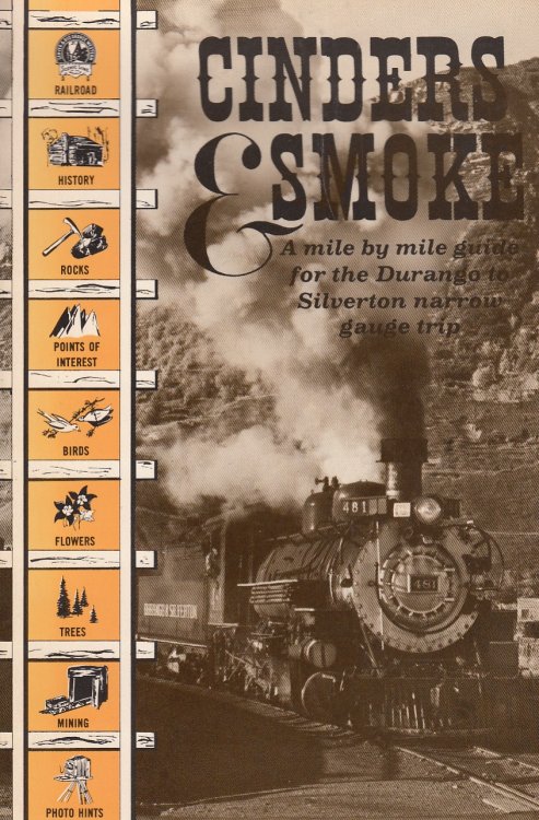 Cinders And Smoke A Mile by Mile Guide for the Durango to Silverton Narrow Gauge Trip