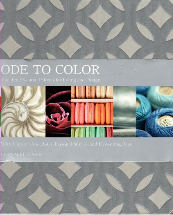 Ode to Color The Ten Essential Palettes for Living and Design