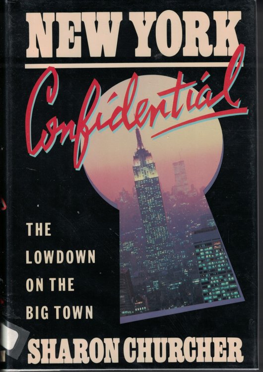 New York Confidential The Lowdown on the Big Town