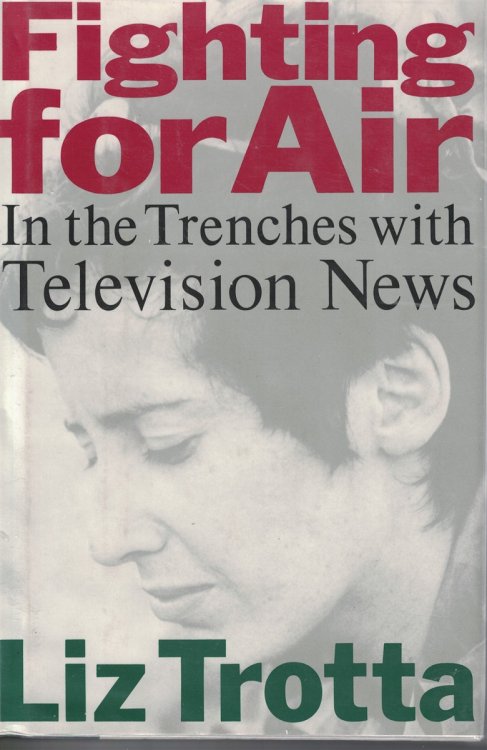 Fighting For Air : In The Trenches With Television News