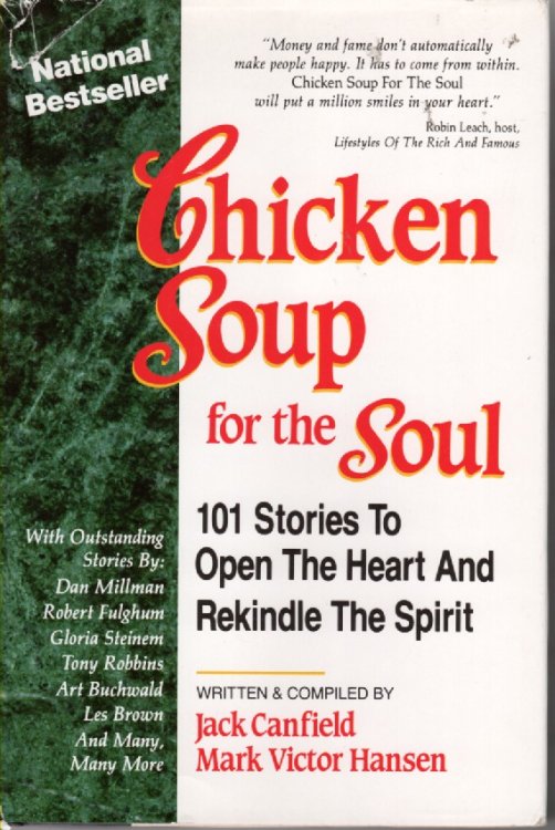 Chicken Soup for the Soul 101 Stories to Open the Heart and Rekindle the Spirit