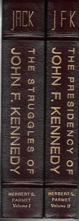 John F. Kennedy Jack : the Struggles of John F. Kennedy & JFK : the Presidency of John F. Kennedy