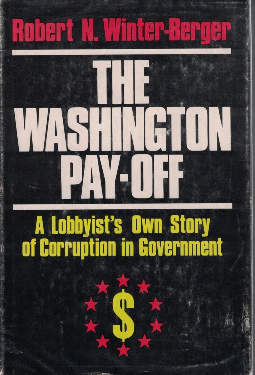 Washington Pay-Off Lobbyist's Own Story of Corruption in Government