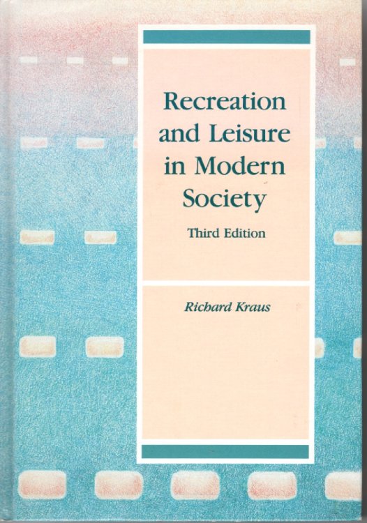 Recreation And Leisure In Modern Society