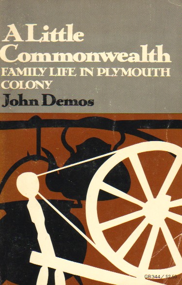 Little Commonwealth : Family Life In Plymouth Colony